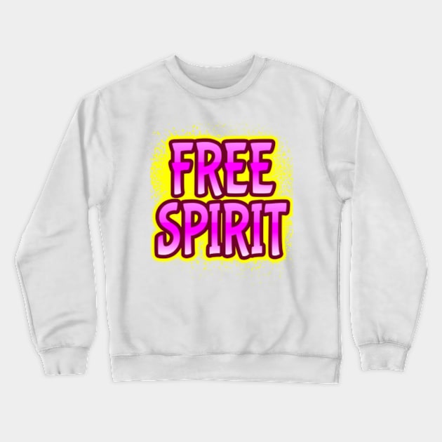 Free Spirit Crewneck Sweatshirt by Bourbon Sunsets